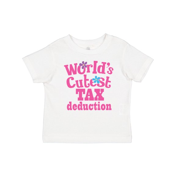Inktastic Tax Deduction Worlds Cutest Girls Girls Baby T-Shirt