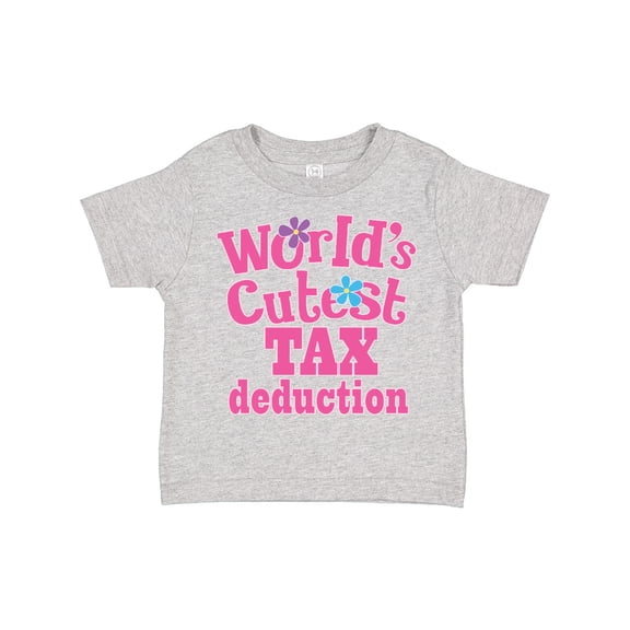 Inktastic Tax Deduction Worlds Cutest Girls Girls Toddler T-Shirt