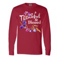 thumbnail image 1 of Inktastic Thankful and Blessed Inspirational Saying with Flowers Long Sleeve T-Shirt, 1 of 5