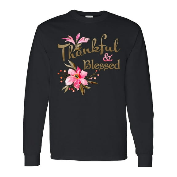 Inktastic Thankful and Blessed Inspirational Saying with Pink Flowers Long Sleeve T-Shirt
