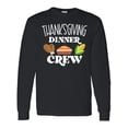 thumbnail image 1 of Inktastic Thanksgiving Dinner Crew with Turkey Legs, Pie and Corn Long Sleeve T-Shirt, 1 of 5