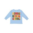 thumbnail image 1 of Inktastic Thanksgiving Funny Gobble Boys or Girls Long Sleeve Toddler T-Shirt, 1 of 5