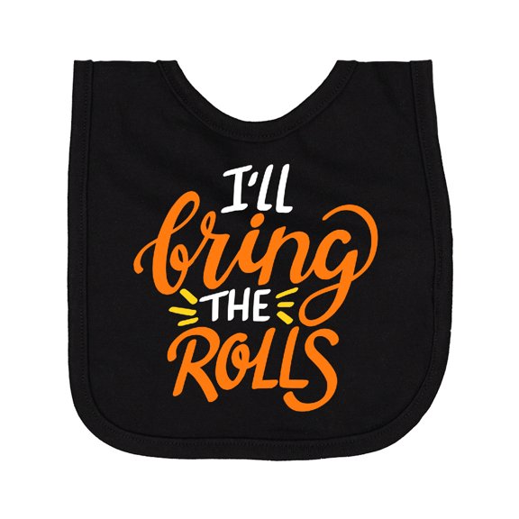 Inktastic Thanksgiving I'll Bring the Rolls in Orange Newborn Bib