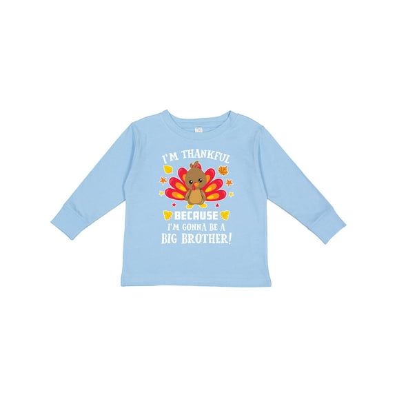 Inktastic Thanksgiving I'm Thankful Because I'm Gonna Be a Big Brother Boys or Girls Long Sleeve Toddler T-Shirt