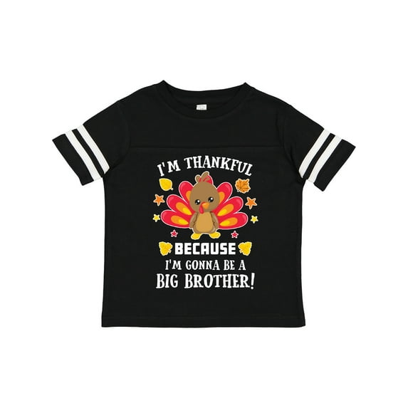 Inktastic Thanksgiving I'm Thankful Because I'm Gonna Be a Big Brother Boys or Girls Toddler T-Shirt