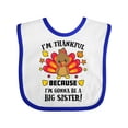 thumbnail image 1 of Inktastic Thanksgiving I'm Thankful Because I'm Gonna Be a Big Sister Girls Baby Bib, 1 of 4