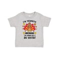 thumbnail image 1 of Inktastic Thanksgiving I'm Thankful Because I'm Gonna Be a Big Sister Girls Toddler T-Shirt, 1 of 5