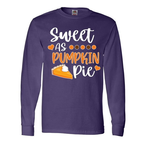 Inktastic Thanksgiving Sweet as Pumpkin Pie Long Sleeve T-Shirt