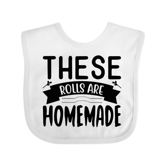 Inktastic Thanksgiving These Rolls Are Homemade Boys or Girls Baby Bib