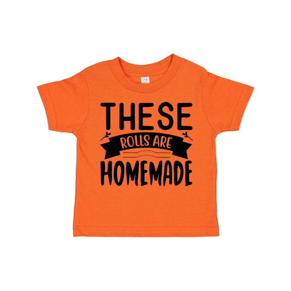 Inktastic Thanksgiving These Rolls Are Homemade Boys or Girls Toddler T-Shirt