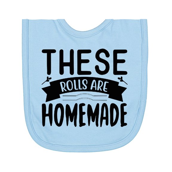 Inktastic Thanksgiving These Rolls Are Homemade Newborn Bib