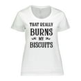 thumbnail image 1 of Inktastic That Really Burns My Biscuits Women's Plus Size T-Shirt, 1 of 5