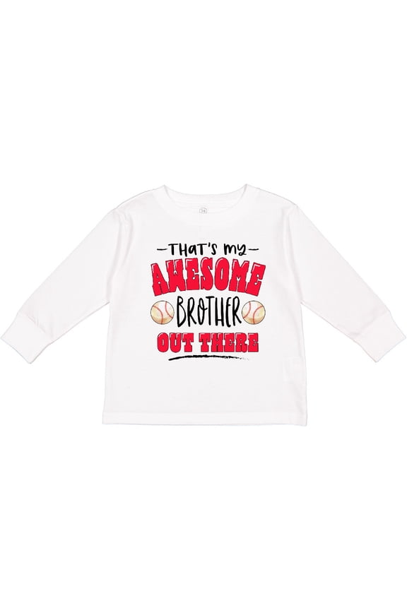 That's My Awesome Brother Out There with Baseballs Boys or Girls Long Sleeve Toddler T-Shirt