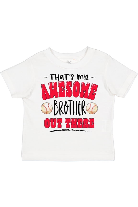 That's My Awesome Brother out There with Baseballs Boys or Girls Toddler T-Shirt