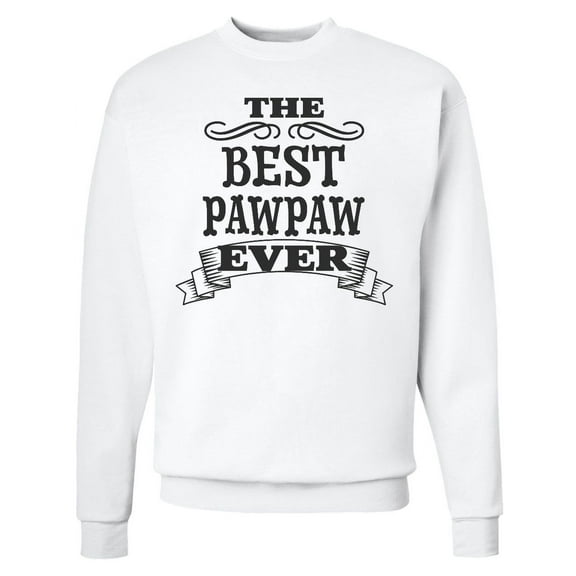 Inktastic The Best Pawpaw Ever Adult Sweatshirt