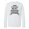 thumbnail image 1 of Inktastic The Best Pawpaw Ever Long Sleeve T-Shirt, 1 of 5