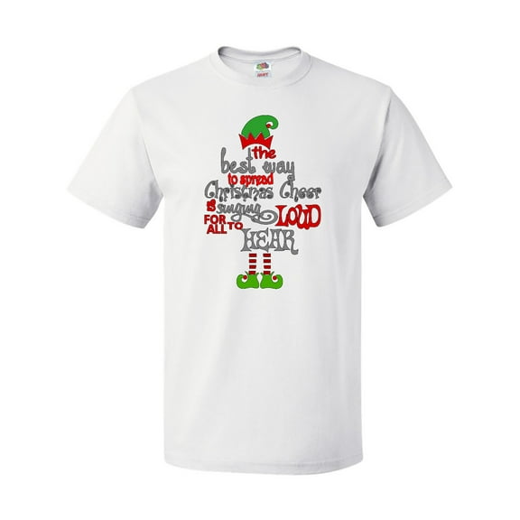 Inktastic The Best Way to Spread Christmas Cheer is Singing Loud T-Shirt