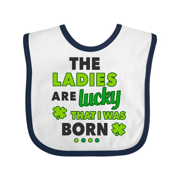 Inktastic The Ladies Are Lucky That I Was Born St Patricks Day Baby Boy Boys Baby Bib