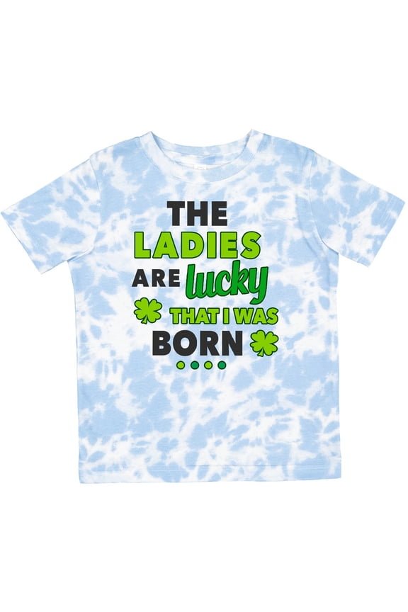 The Ladies Are Lucky That I Was Born St Patricks Day Baby Boy Boys Toddler T-Shirt