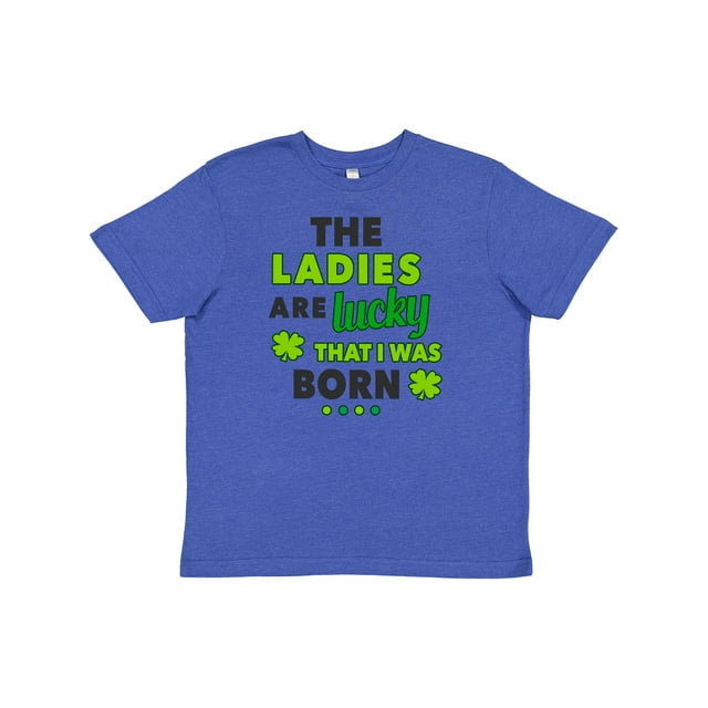 Inktastic The Ladies Are Lucky That I Was Born St Patricks Day Baby Boy Youth T-Shirt