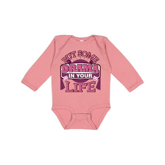 Inktastic Theater Put Some Drama in Your Life Girls Long Sleeve Baby Bodysuit