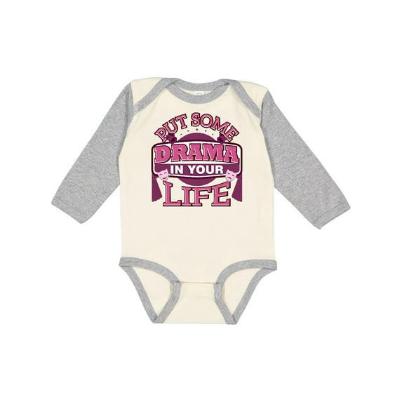 Inktastic Theater Put Some Drama in Your Life Girls Long Sleeve Baby Bodysuit