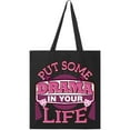 thumbnail image 1 of Inktastic Theater Put Some Drama In Your Life Tote Bag, 1 of 3