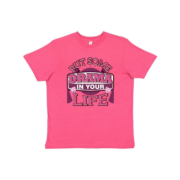 Inktastic Theater Put Some Drama In Your Life Youth T-Shirt