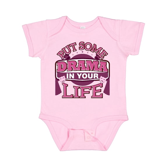 Inktastic Theater Put Some Drama in Your Life Girls Baby Bodysuit