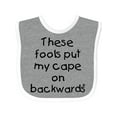 thumbnail image 1 of Inktastic These Fools Put My Cape on Backwards Boys or Girls Baby Bib, 1 of 4