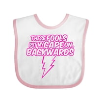 Inktastic These Fools Put My Cape on Backwards® Bolt Pink Girls Baby Bib