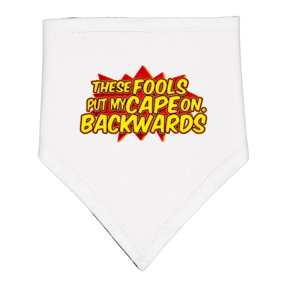 Inktastic These Fools Put My Cape on Backwards Red Baby Bandana Bib