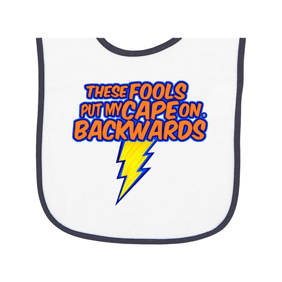 Inktastic These Fools Put My Cape on Backwards® Superhero Baby Terry Cloth Bib