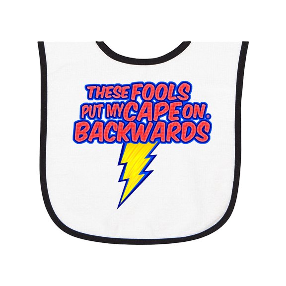 Inktastic These Fools Put My Cape on Backwards® Superhero Baby Terry Cloth Bib