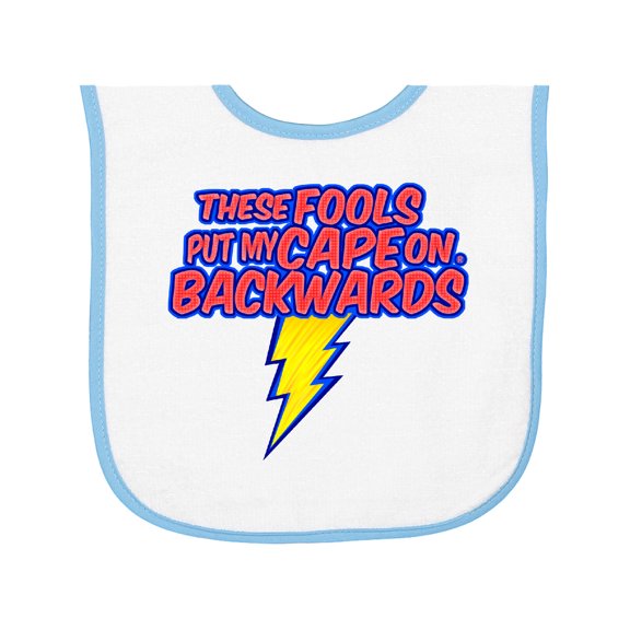 Inktastic These Fools Put My Cape on Backwards® Superhero Baby Terry Cloth Bib
