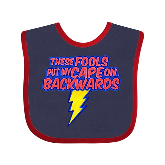 Inktastic These Fools Put My Cape on Backwards&reg; Superhero Boys or Girls Baby Bib