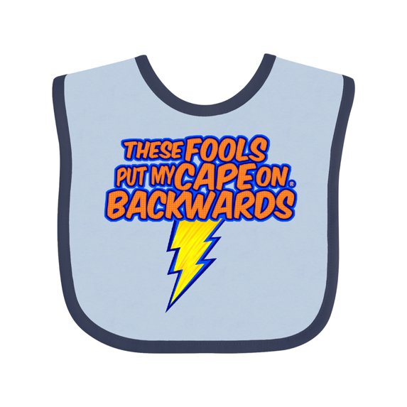 Inktastic These Fools Put My Cape on Backwards® Superhero Boys or Girls Baby Bib