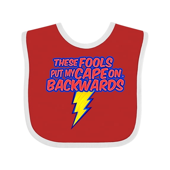 Inktastic These Fools Put My Cape on Backwards® Superhero Boys or Girls Baby Bib