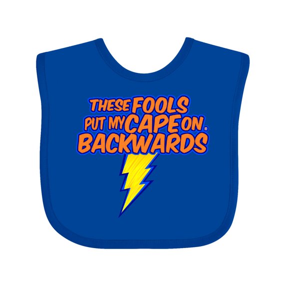 Inktastic These Fools Put My Cape on Backwards® Superhero Boys or Girls Baby Bib