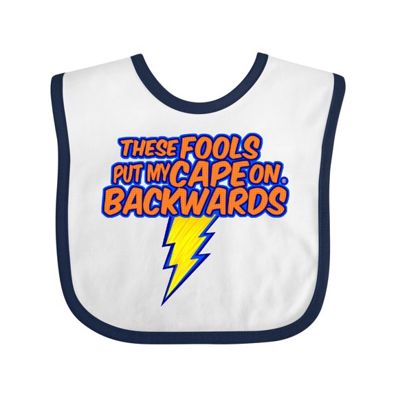 Inktastic These Fools Put My Cape on Backwards® Superhero Boys or Girls Baby Bib