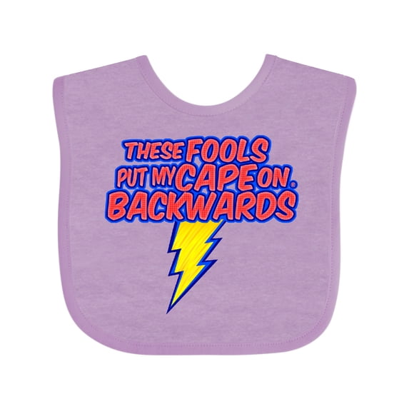Inktastic These Fools Put My Cape on Backwards® Superhero Boys or Girls Baby Bib