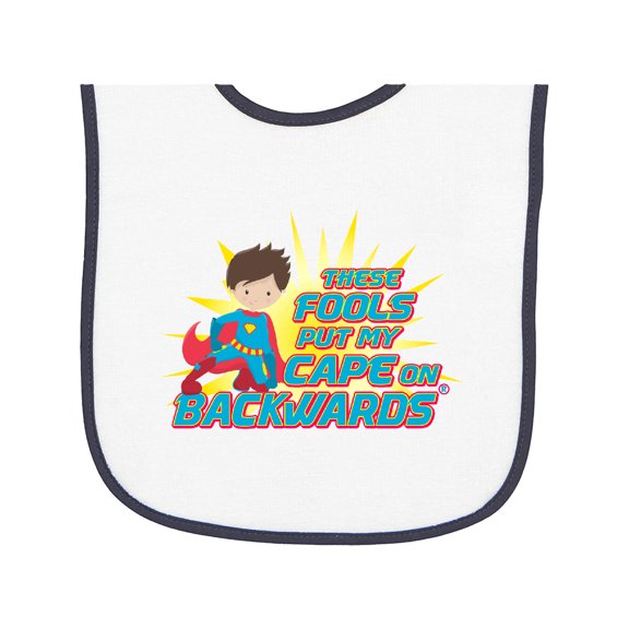 Inktastic These Fools Put My Cape on Backwards® Superhero Edition Baby Terry Cloth Bib