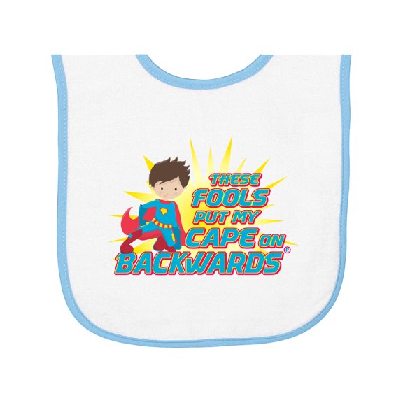 Inktastic These Fools Put My Cape on Backwards® Superhero Edition Baby Terry Cloth Bib