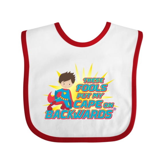 Inktastic These Fools Put My Cape on Backwards® Superhero Edition Boys Baby Bib