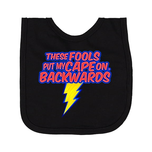 Inktastic These Fools Put My Cape on Backwards® Superhero Newborn Bib