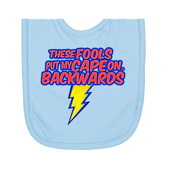 Inktastic These Fools Put My Cape on Backwards® Superhero Newborn Bib