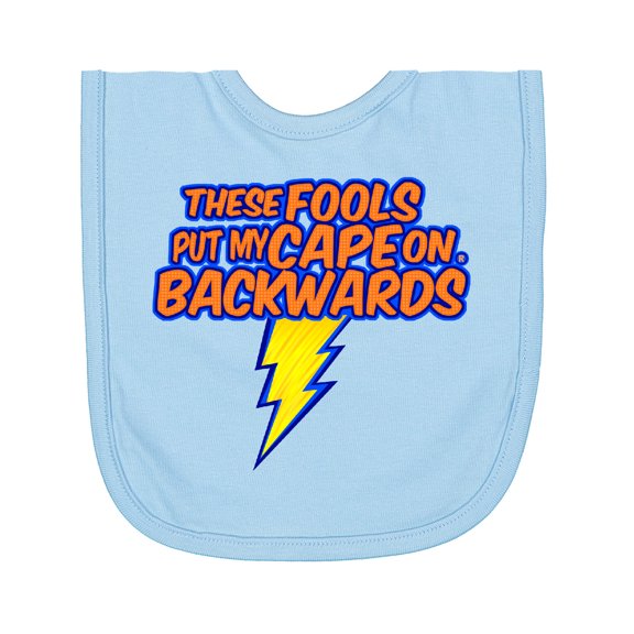 Inktastic These Fools Put My Cape on Backwards® Superhero Newborn Bib