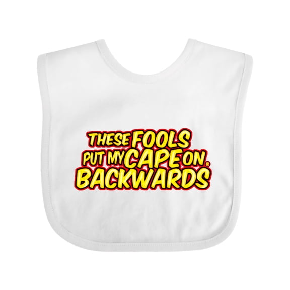 Inktastic These Fools Put My Cape on Backwards&reg; Yellow Red Boys or Girls Baby Bib