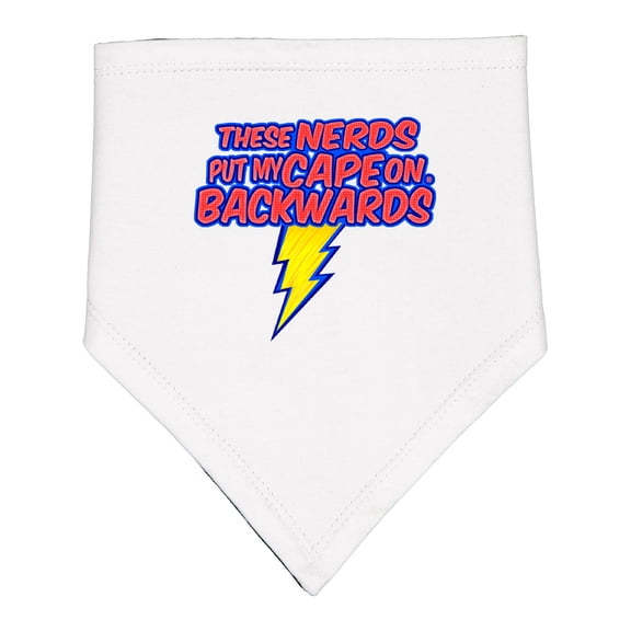 Inktastic These Nerds Put My Cape on Backwards&reg; Superhero R Baby Bandana Bib