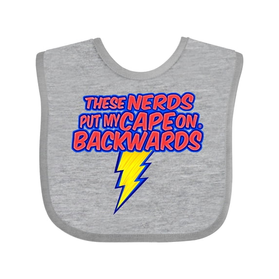Inktastic These Nerds Put My Cape on Backwards® Superhero R Boys or Girls Baby Bib